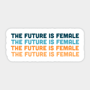 The Future is Female Sticker